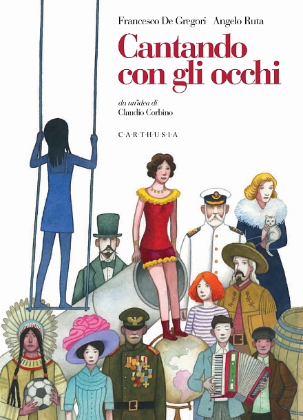 Copertina del libro illustrato Cantando con gli occhi  di Francesco De Gregori, edito da Carthusia Edizioni